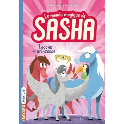 Abbildung von Le monde magique de Sasha, Tome 04: Leçons princesse