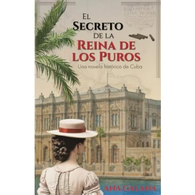 Abbildung von El Secreto de la Reina los Puros: Una novela histórica Cuba