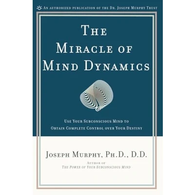 Abbildung von The Miracle of Mind Dynamics: Use Your Subconscious to Obtain Complete Control Over Destiny