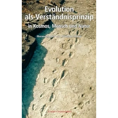 Abbildung von Evolution als Verständnisprinzip: in Kosmos, Mensch und Natur