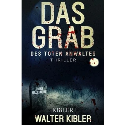 Abbildung von Das Grab: Des toten Anwaltes