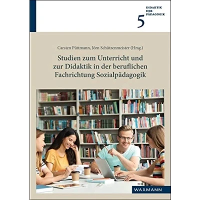 Abbildung von Studien zum Unterricht und zur Didaktik in der beruflichen Fachrichtung Sozialpädagogik (Didaktik Pädagogik)