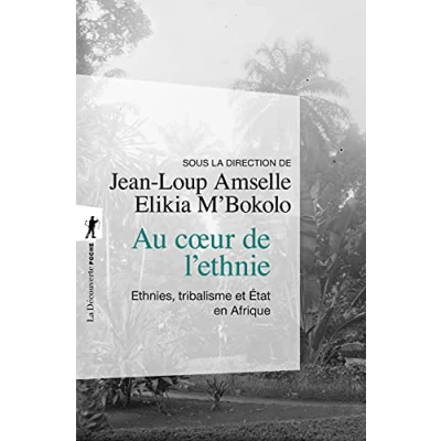 Abbildung von Au coeur de l&#039;ethnie : Ethnies, tribalisme et Etat en Afrique