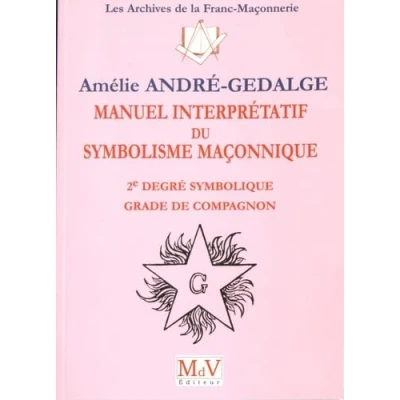 Abbildung von Manuel interprétatif du symbolisme maçonnique: 2e degré symbolique grade compagnon
