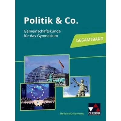 Abbildung von Politik &amp; Co. Baden Württemberg neu / Württemberg: Gemeinschaftskunde für das Gymnasium (Politik neu: Gymnasium)
