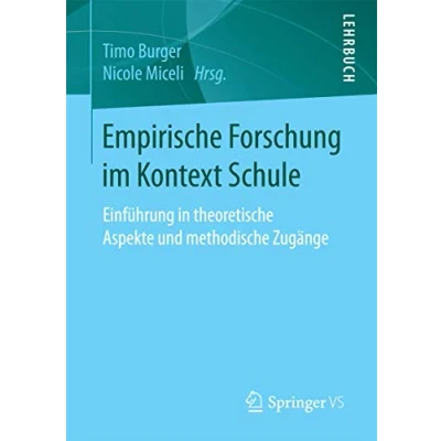 Abbildung von Empirische Forschung im Kontext Schule: Einführung in theoretische Aspekte und methodische Zugänge
