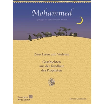 Abbildung von Mohammed Geschichten aus der Kindheit des Propheten: Zum Lesen und Vorlesen