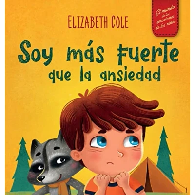 Abbildung von Soy más fuerte que la ansiedad: Libro infantil sobre superación de las preocupaciones, el estrés y miedo (El mundo emociones los niños) (World of Kids Emotions)