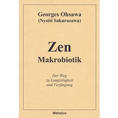 Abbildung von Zen Makrobiotik: Der Weg zu Langlebigkeit und Verjüngung
