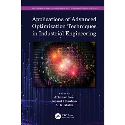 Abbildung von Applications of Advanced Optimization Techniques in Industrial Engineering (Information Technology, Management and Operations Research Practices)
