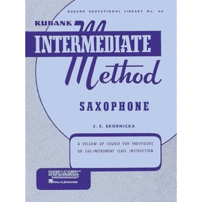 Abbildung von Rubank Intermediate Method: Saxophone (Rubank Educational Library, Band 68): A Follow Up Course for Individual or Like Instrument Class Instruction 68, 68)