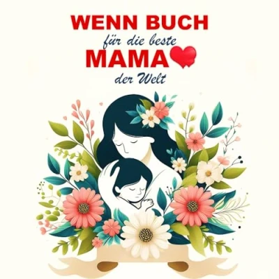 Abbildung von &quot;Wenn... Buch für die beste Mama der Welt&quot;: Ein ausfüllbares und persönliches Geschenk voller Dankbarkeit Liebe