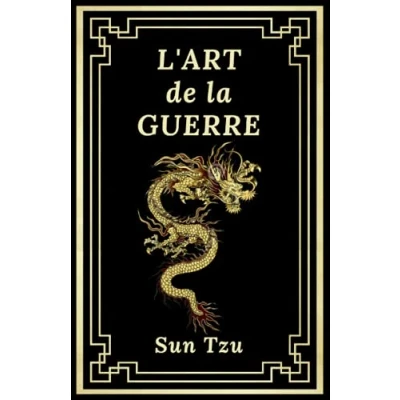 Abbildung von L&#039;Art de la Guerre: Édition Collector Intégrale (Annotée d&#039;une Biographie et des meilleures citations l&#039;auteur) Sun Tzu