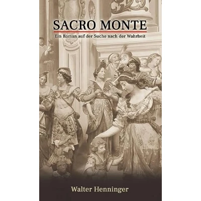 Abbildung von Sacro Monte: Ein Roman auf der Suche nach Wahrheit