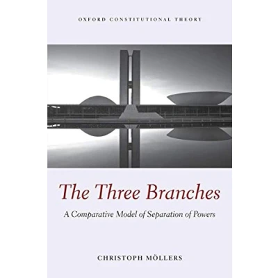Abbildung von THREE BRANCHES OCON P: A Comparative Model of Separation Powers (Oxford Constitutional Theory)