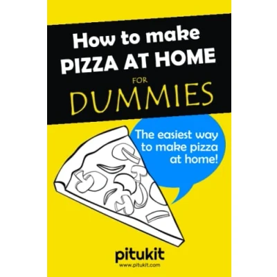 Abbildung von How to make pizza at home for Dummies: The easiest way