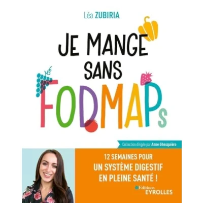 Abbildung von Je mange sans FODMAPs: 12 semaines pour un système digestif en pleine santé !