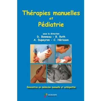 Abbildung von THERAPIES MANUELLES ET PEDIATRIE: RENCONTRES EN MEDECINE MANUELLE OSTEOPATHIE