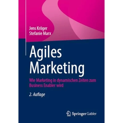 Abbildung von Agiles Marketing: Wie Marketing in dynamischen Zeiten zum Business Enabler wird