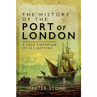 Abbildung von the History of Port London: A Vast Emporium All Nations