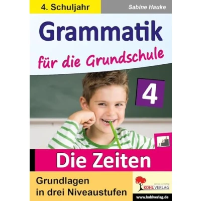 Abbildung von Grammatik für Die Grundschule Zeiten / Klasse 4: Grundlagen in drei Niveaustufen im 4. Schuljahr