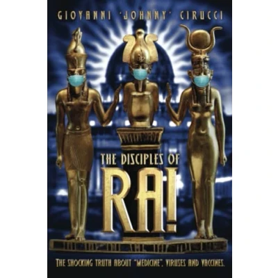 Abbildung von The Disciples of Ra!: shocking truth about “medicine, viruses and vaccines.