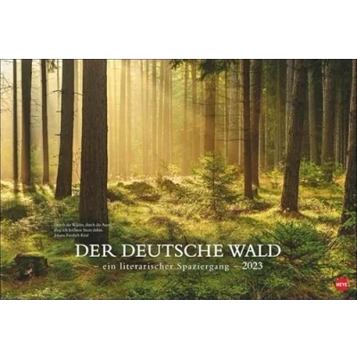 Abbildung von Der deutsche Wald Ein literarischer Spaziergang Kalender 2023. Inspirierende Fotos deutscher Wälder mit Zitaten bekannter Klassiker. Großer Wandkalender 2023.: