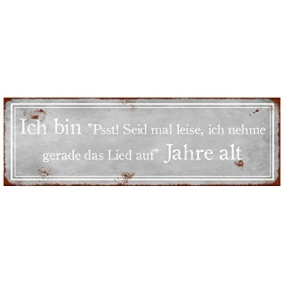 Abbildung von Interluxe METALLSCHILD Dekoschild ICH Bin *PSST SEID MAL LEISE* Jahre ALT Spruchschild