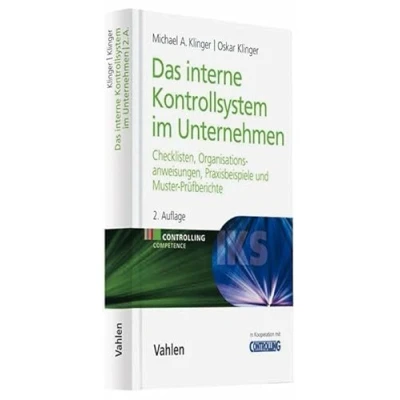 Abbildung von Das Interne Kontrollsystem im Unternehmen: Checklisten, Organisationsanweisungen, Praxisbeispiele und Muster Prüfberichte (Controlling Competence)