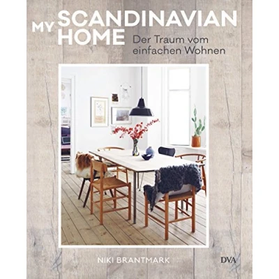 Abbildung von My Scandinavian Home: Der Traum vom einfachen Wohnen