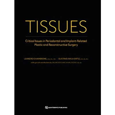Abbildung von Tissues: Critical Issues in Periodontal and Implant Related Plastic Reconstructive Surgery