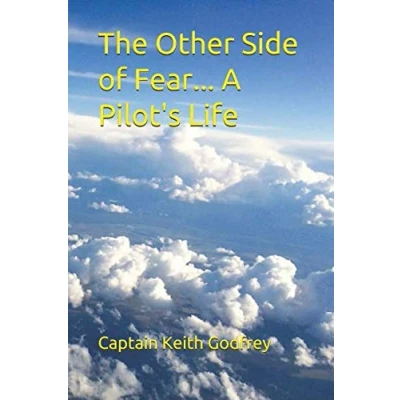 Abbildung von The Other Side of Fear... A Pilot&#039;s Life