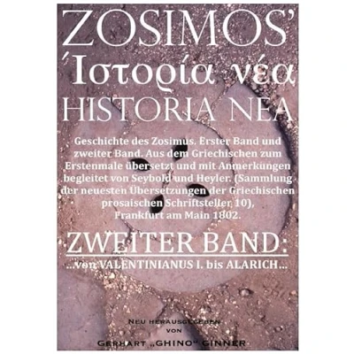 Abbildung von ZOSIMOS&#039; HISTORIA NEA: ZWEITER BAND: von VALENTINIANUS I. bis ALARICH