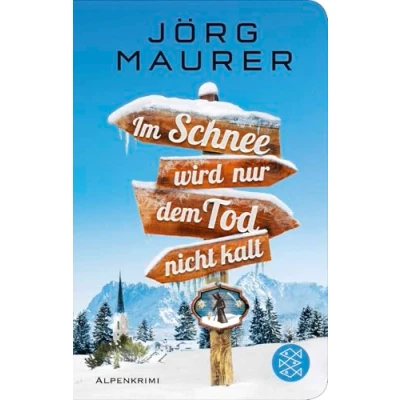 Abbildung von Im Schnee wird nur dem Tod nicht kalt