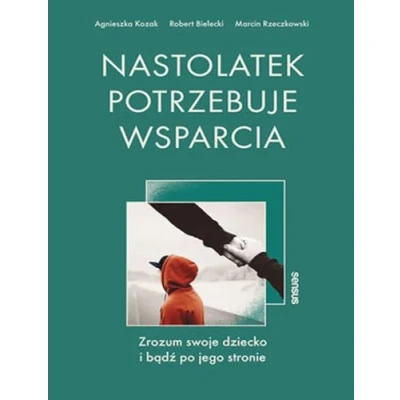 Abbildung von Nastolatek potrzebuje wsparcia Zrozum swoje dziecko i bądź po jego stronie