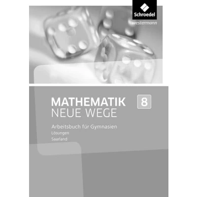 Abbildung von Mathematik Neue Wege SI Ausgabe 2016 für das Saarland: Lösungen 8: Sekundarstufe 1