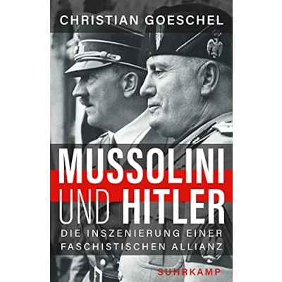 Abbildung von Mussolini und Hitler: Die Inszenierung einer faschistischen Allianz