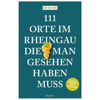 Abbildung von 111 Orte im Rheingau, die man gesehen haben muss: Reiseführer, überarbeitete Neuauflage