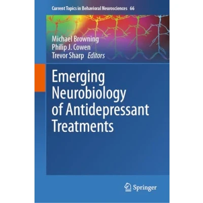 Abbildung von Emerging Neurobiology of Antidepressant Treatments (Current Topics in Behavioral Neurosciences, 66, Band 66)