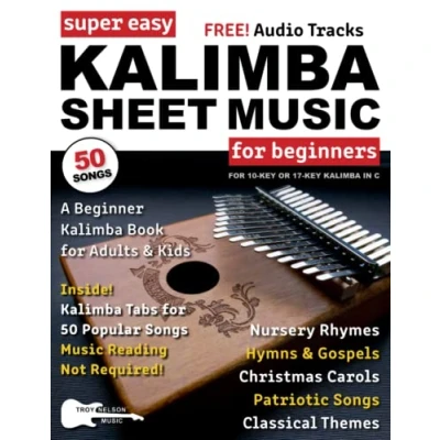 Abbildung von Super Easy Kalimba Sheet Music for Beginners: A Beginner Book Adults and Kids—50 Songs with TAB—No Reading Required! (Large Print Letter Notes Music)