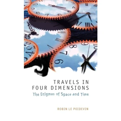 Abbildung von Travels in Four Dimensions: The Enigmas of Space and Time