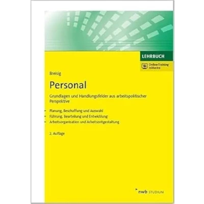 Abbildung von Personal: Grundlagen und Handlungsfelder aus arbeitspolitischer Perspektive. (NWB Studium Betriebswirtschaft)