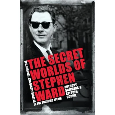 Abbildung von the Secret Worlds of Stephen Ward: Sex, Scandal and Deadly Secrets in Profumo Affair: Scandals Affair