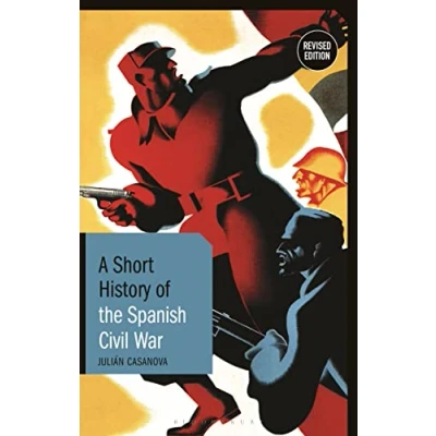 Abbildung von A Short History of the Spanish Civil War: Revised Edition (Short Histories)