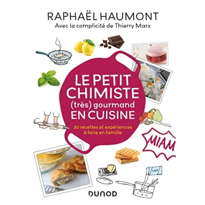 Abbildung von Le petit chimiste (très) gourmand en cuisine: 30 recettes et expériences à faire famille