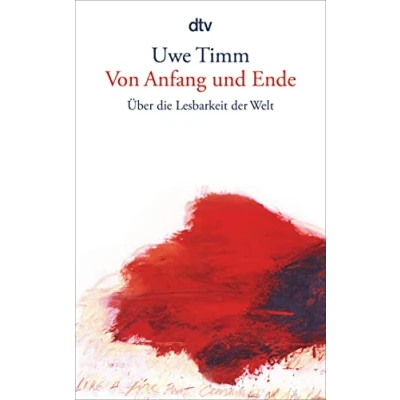 Abbildung von Von Anfang und Ende: Über die Lesbarkeit der Welt