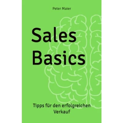 Abbildung von Sales Basics: Tipps für den erfolgreichen Verkauf