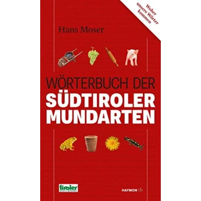 Abbildung von Wörterbuch der Südtiroler Mundarten (HAYMON TASCHENBUCH): Woher unsere Wörter kommen