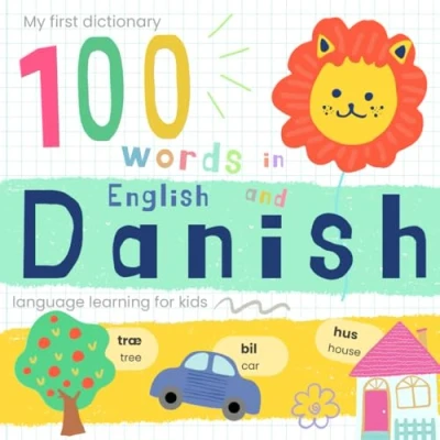 Abbildung von My First Dictionary 100 words in Danish and English, Language Learning for Kids: Learn Beginners, Bilingual Vocabulary Baby Book