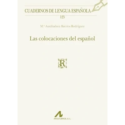Abbildung von Las colocaciones del español (Cuadernos de lengua española, Band 125)